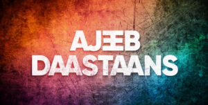 Ajeeb Daastan